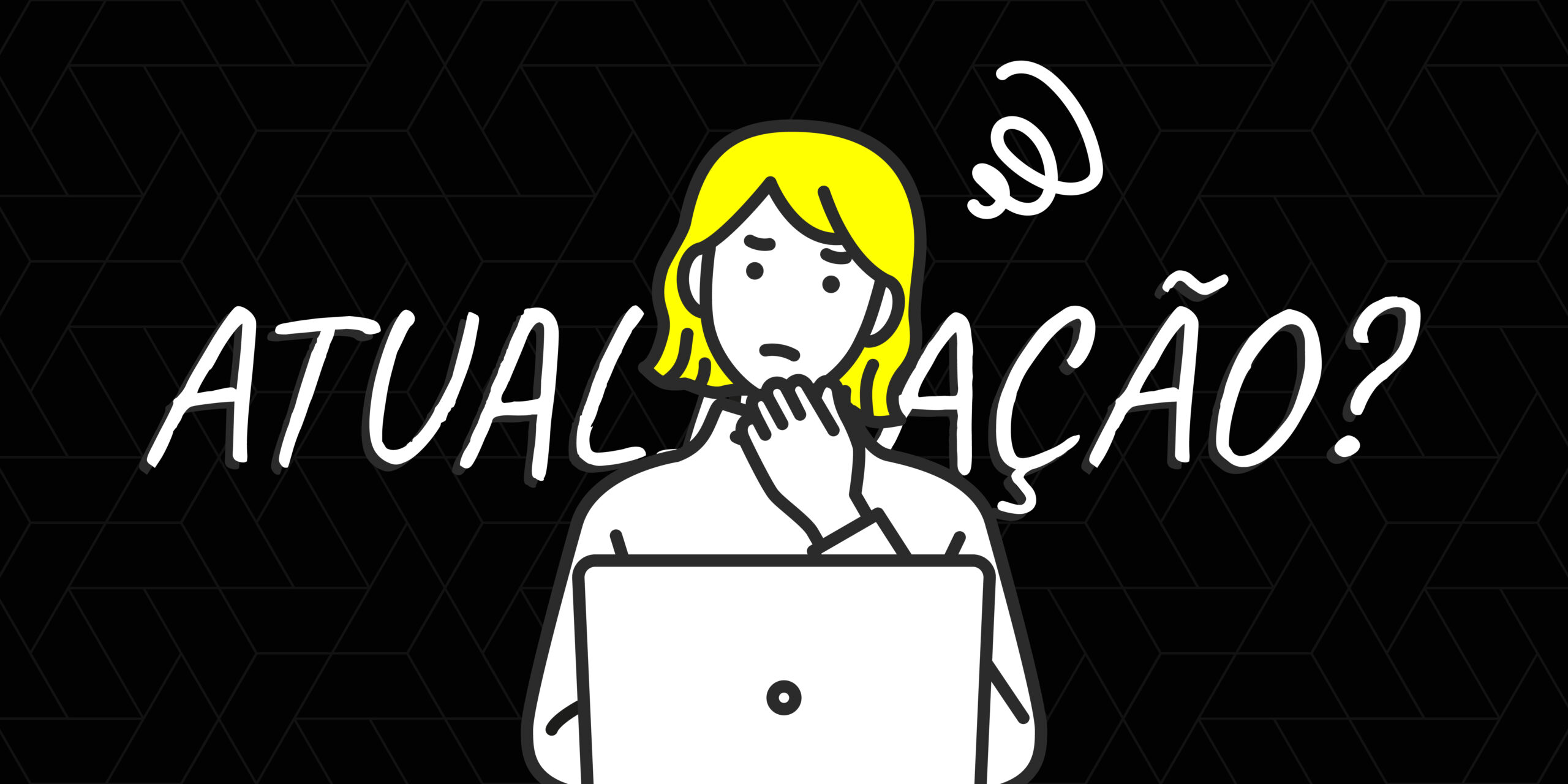 Ilustração de uma mulher na frente de um computador e pensando se deve atualizar o seu site